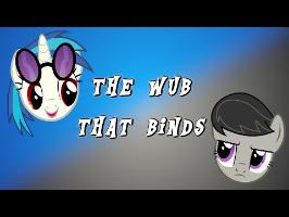 The Wub That Binds MLP ANIMATION