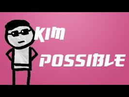True Story : Kim Possible