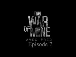 This War of Mine - Episode 7 - Bruno