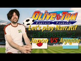 (LP Narratif) Olive et Tom - Episode 2 - Japon VS Argentine