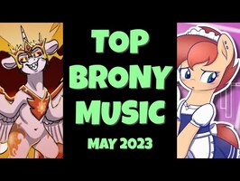 TOP 10 BRONY SONGS of MAY 2023 - COMMUNITY VOTED