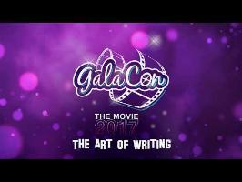 GalaCon 2017 - The Art of Writing