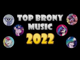 TOP 25 BRONY SONGS OF 2022 - COMMUNITY VOTED