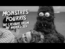 THE CREATURE FROM THE HAUNTED SEA - Monstres Pourris 1/11