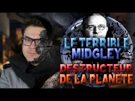 BULLE : La Vie du Terrible Midgley - Destructeur de la Planète