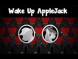 Musical Film - Wake up Applejack!