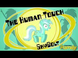 The Human Touch ( ͡° ͜ʖ ͡°) - SkyBolt - (The Bad Touch, Bloodhound Gang, Ponified)