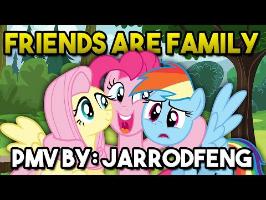 Friends Are Family | PMV