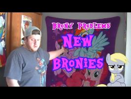 Brony Problems: New Bronies