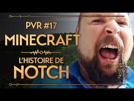 PVR #17 : MINECRAFT, L'HISTOIRE DE NOTCH