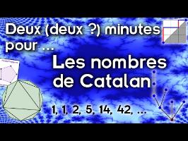 Deux (deux ?) minutes pour... les nombres de Catalan