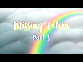 Missing Colors Part 3