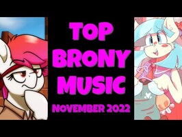 TOP 10 BRONY SONGS of NOVEMBER 2022 - COMMUNITY VOTED