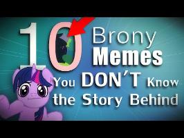 10 Brony Memes You DON'T Know the Story Behind!