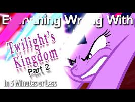 (Parody) Everything Wrong With Twilight's Kingdom #2 in 5 Minutes or Less