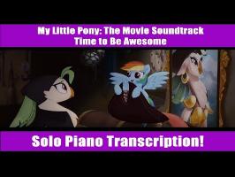 My Little Pony: The Movie- Time to be Awesome (Piano Transcription of Vocal Section)