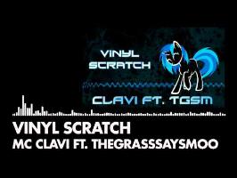 MC Clavi feat. TheGrassSaysMooo - Vinyl Scratch!