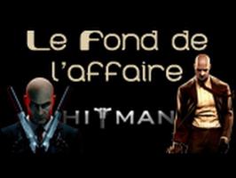 Le Fond De L'Affaire - La série Hitman
