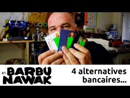 BarbuNawak - 4 alternatives aux banques traditionnelles - Paypal / Revolut / Compte Nickel / N26