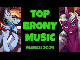 TOP 10 BRONY SONGS of MARCH 2024 - COMMUNITY VOTED