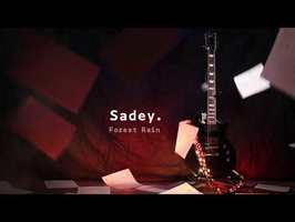 Sadey (Original by Forest Rain)