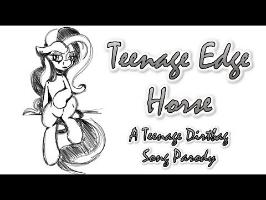Teenage Edge Horse [A Song Parody]