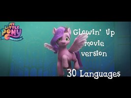 Glowin' Up Movie (30 languages) | My Little Pony: A New Generation