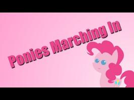 Ponies Marching In (40k subscribers!)