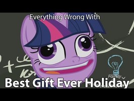 Everything Wrong With My Little Pony - Best Gift Ever Holiday Special