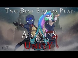 Two Best Sisters Play - Assassin's Creed: Unity
