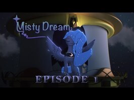 【animation】《Misty Dream》Episode 1：Onset of Moonrise-MLP