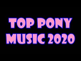 TOP 10 PONY SONGS of FEBRUARY 2020 - COMMUNITY VOTED