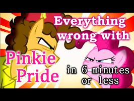 Everything Wrong With Pinkie Pride in 6 minutes or less