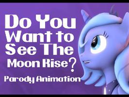 Do You Want To See The Moon Rise? [SFM]