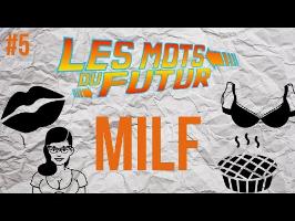 MILF - Les mots du futur #5