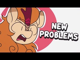 NEW PROBLEMS l MLP Parody Animation