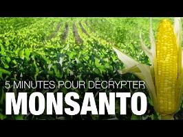 5 minutes pour décrypter Monsanto