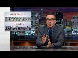Last Week Tonight with John Oliver: Migrants and Refugees (HBO)