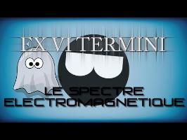 Ex Vi Termini - Qu'est-ce que le spectre électromagnétique?