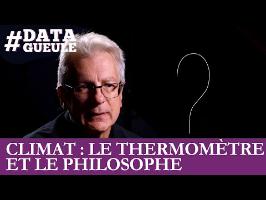 Climat : le thermomètre et le philosophe