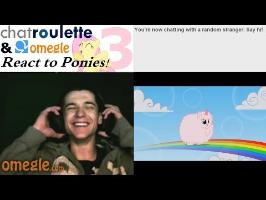 CR & Omegle React to Ponies - Round 3