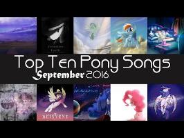 The Top Ten Pony Songs of September 2016 - Community Voted [NO COMMENTARY]