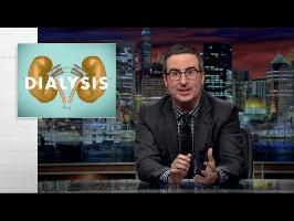 Dialysis: Last Week Tonight with John Oliver (HBO)