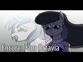 Encore: I am Octavia - An MLP Comic PMV