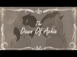 The Dawn of Aphix [Animation]