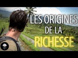 Les origines de la richesse - Documentaire - DBY #23