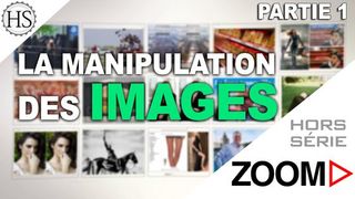Introduction à l'image 1: Tout n'est que manipulation - Zoom Hors-Série