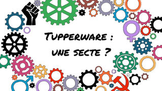 Tupperware : une secte ?!