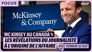 MC KINSEY AU CANADA: LES RÉVÉLATIONS DU JOURNALISTE À L’ORIGINE DE L’AFFAIRE